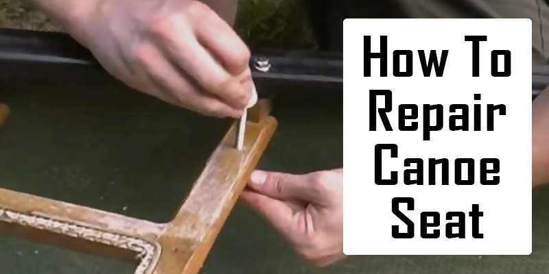 how to repair canoe seat