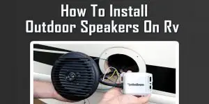 how to install outdoor speakers on RV