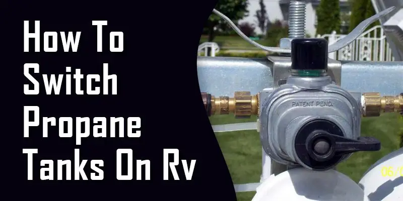 how to switch propane tanks on RV